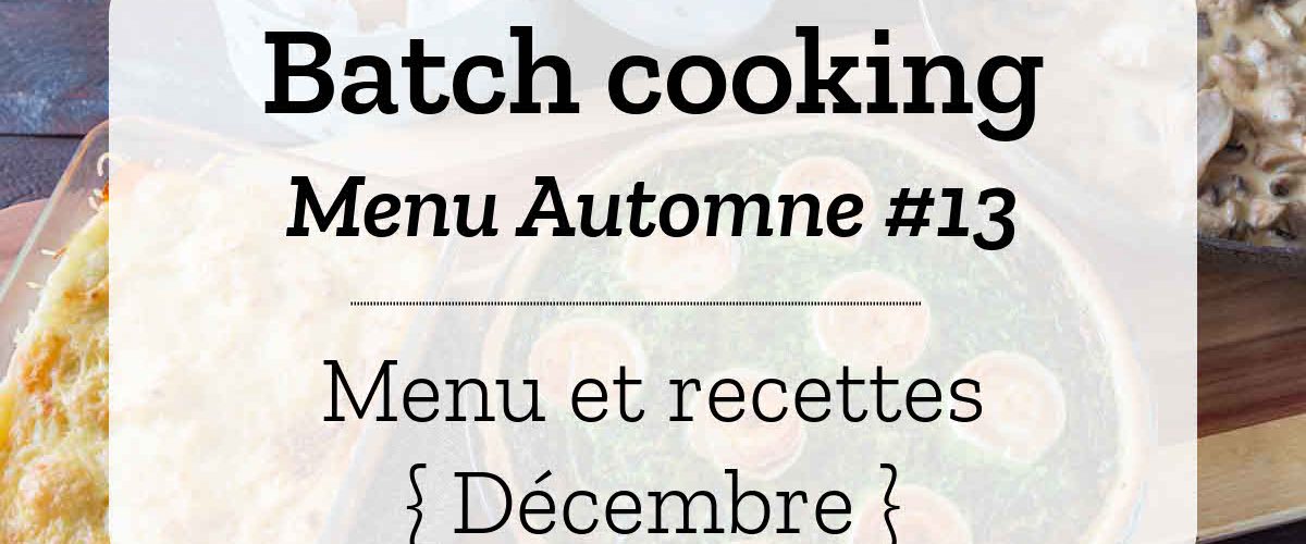 Batch cooking Automne 13
