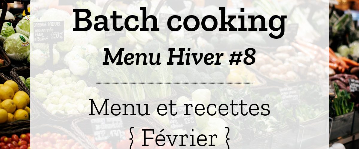 Batch cooking Hiver 8