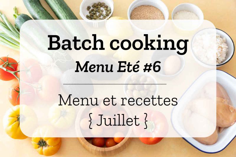 Batch Cooking : 1 semaine de menus ! Simplement Organisée