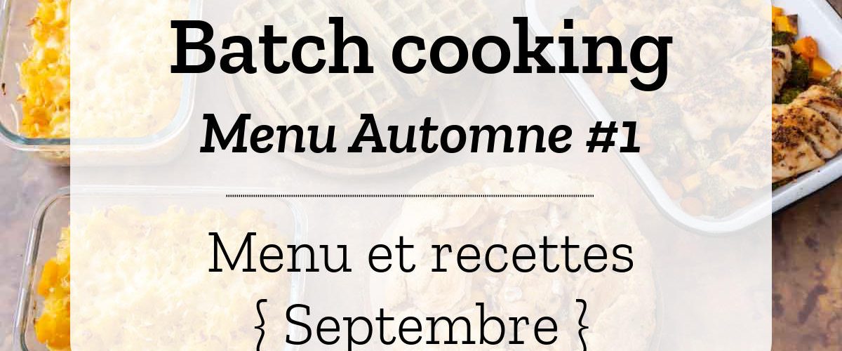 Batch cooking Automne 1