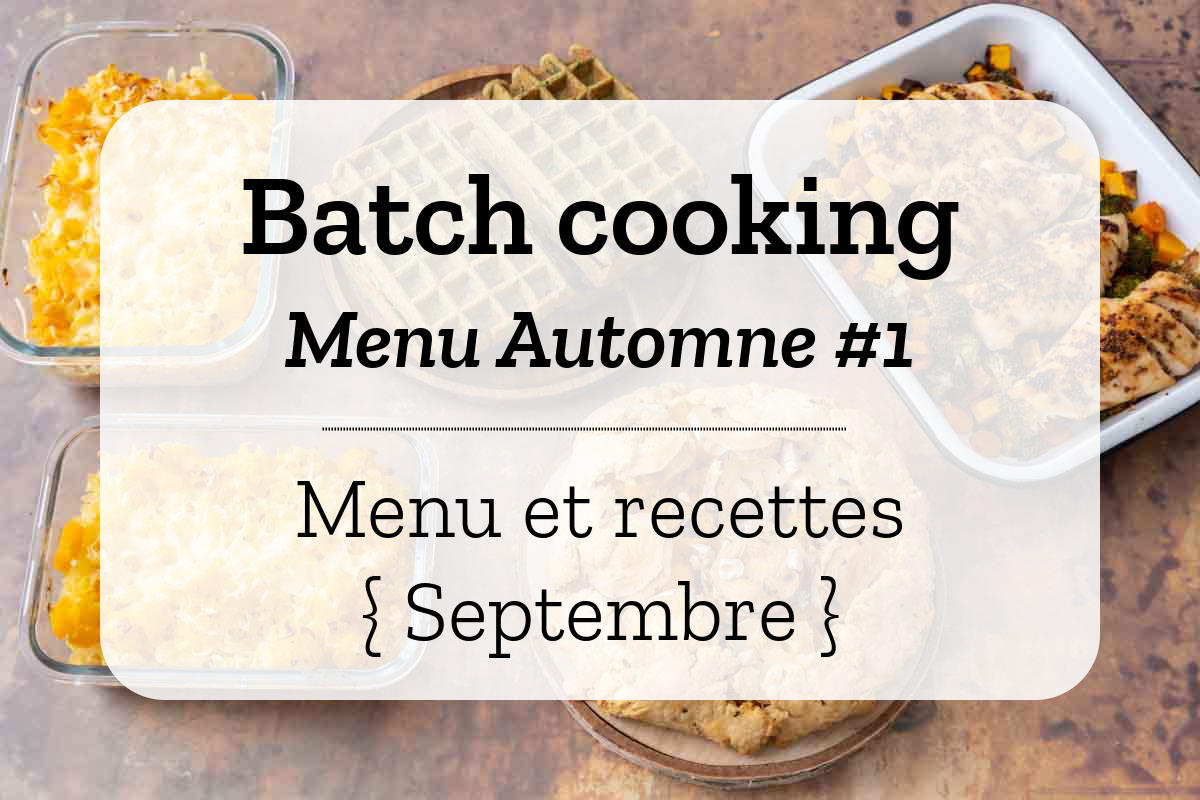 Batch cooking Automne 1