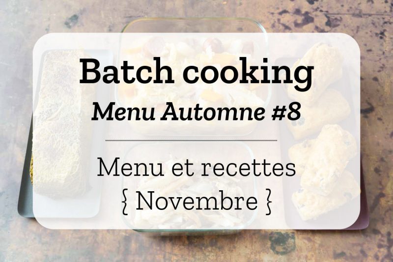 Batch cooking pour la semaine #46