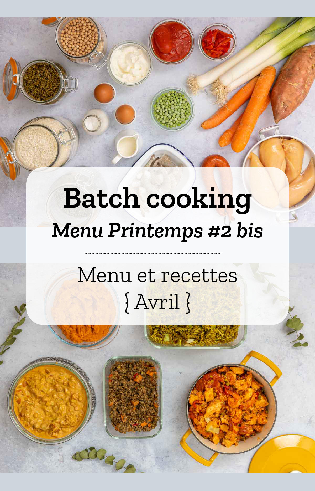 Batch cooking Printemps #2 bis - Mois d\'Avril 2020 - Semaine 14