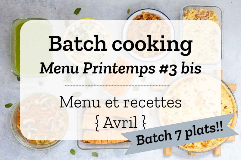 Batch cooking pour la semaine #15 - Mois d'Avril 2020