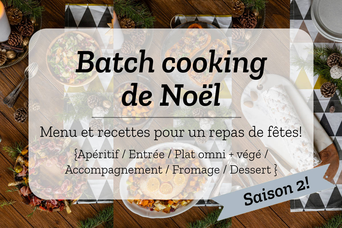Batch cooking de Noël - Saison 2 ! Je prépare mon repas de