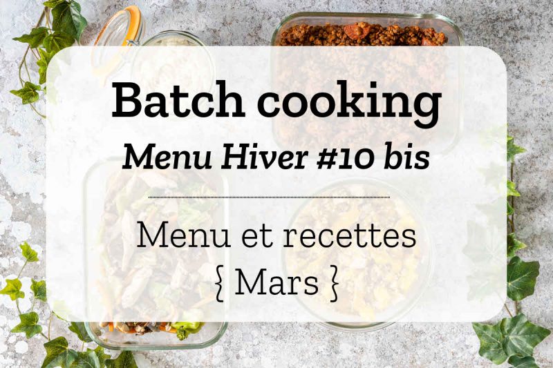 Batch cooking pour la semaine #9 – Mois de Mars