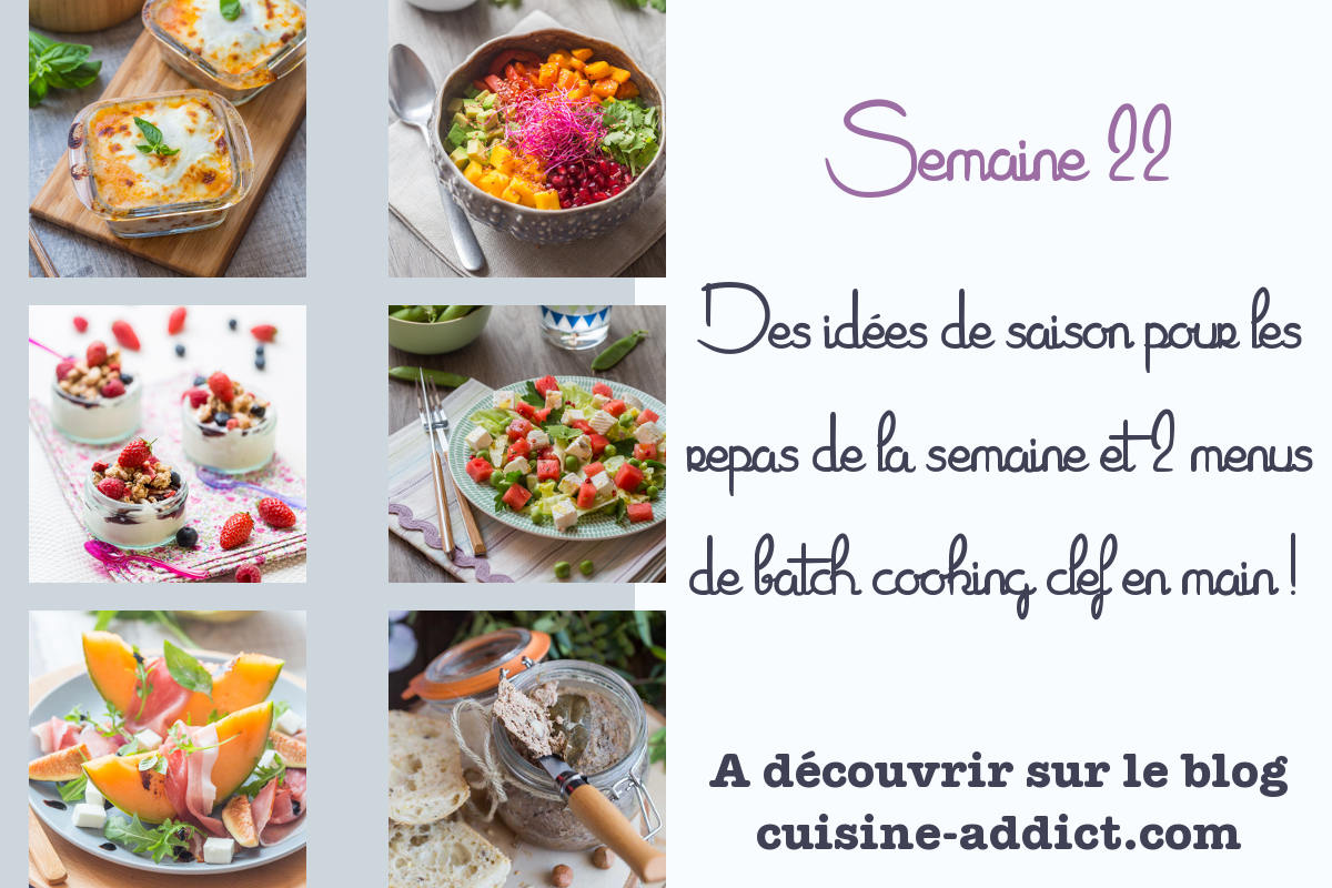 Menu pour la semaine 22 - Juin 2021