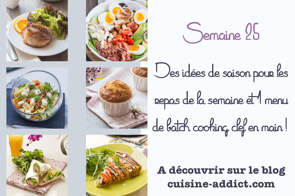 Menu pour la semaine 25 - Juin 2021