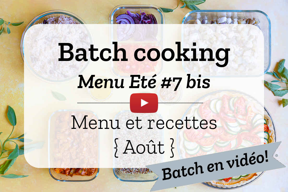 Batch cooking pour la semaine #32 - Mois de Août 2021