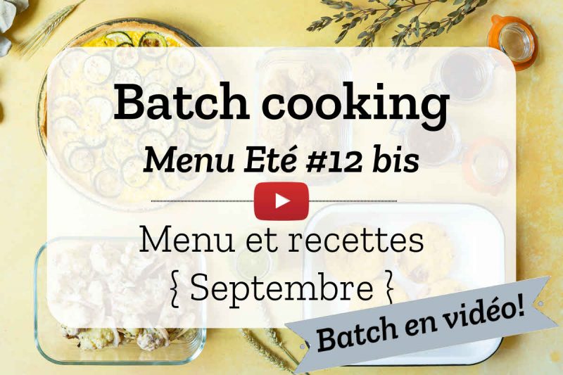 Menu de Batch cooking pour la semaine #37 - Mois de septembre 2021