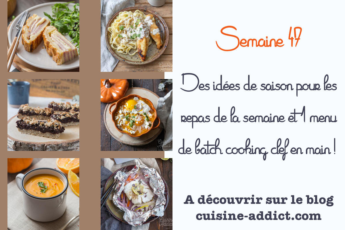 Menu pour la semaine 47 - Novembre 2021