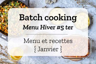 Menu de Batch cooking pour la semaine #4