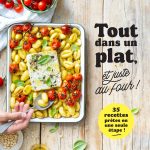 "Tout dans un plat et juste au four" aux éditions Larousse