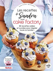 Les recettes de Sandra avec Cake Factory