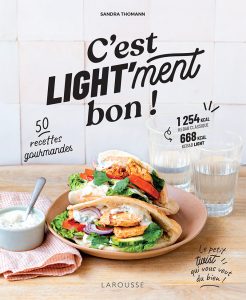 "C'est Light'ment bon!" Sandra Thomann - Editions Larousse